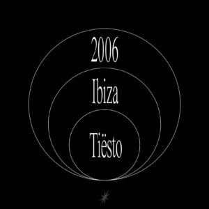 Concentric white ovals on a black background with text: "2006" in the largest, "Ibiza" in the middle, and "Tiësto" in the smallest. Fritto Fm star shape is below