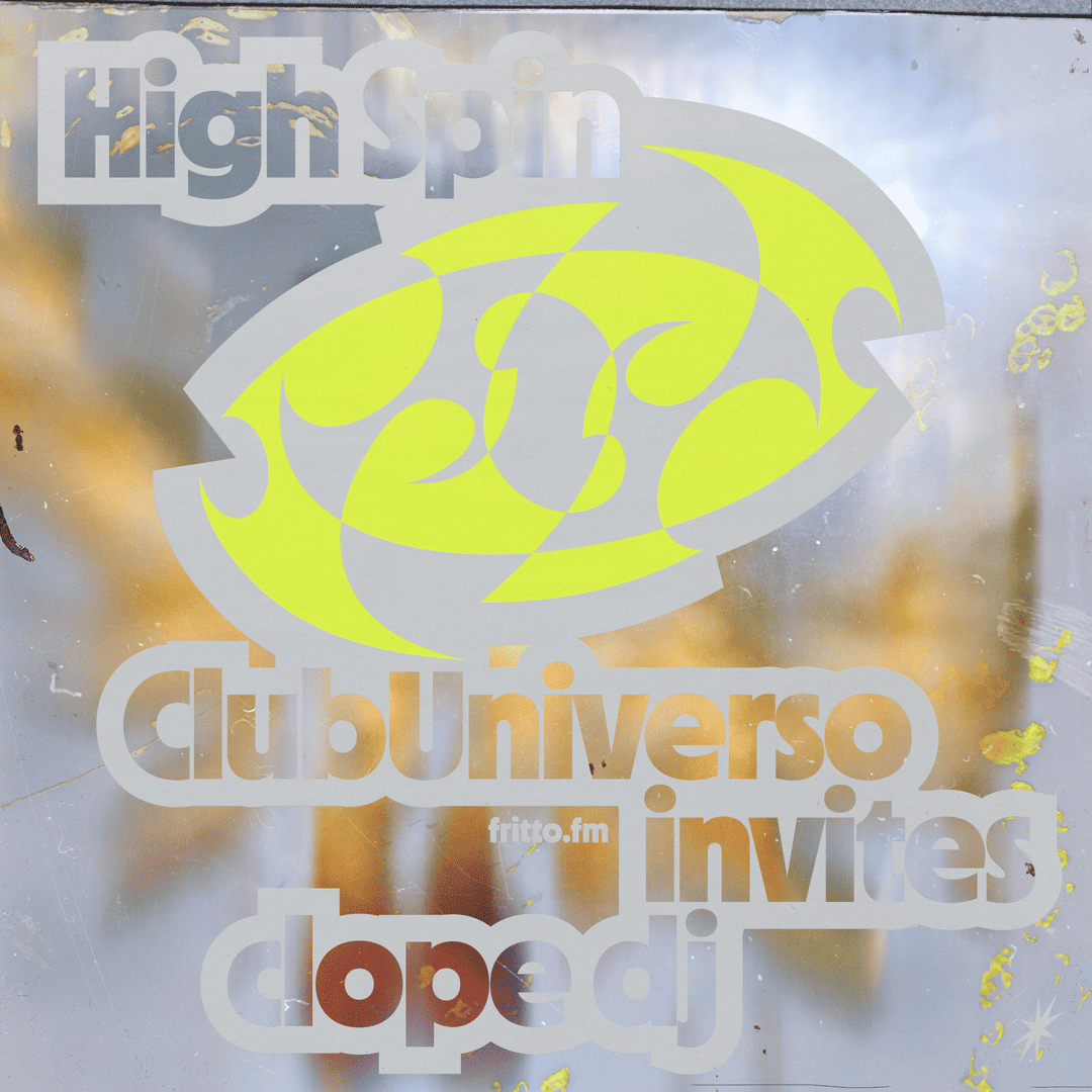 A reflective surface displays bold text: "High Spin," "Club Universo invites," "dope dj" in white, with a bright yellow abstract swirl design. Energetic and inviting.