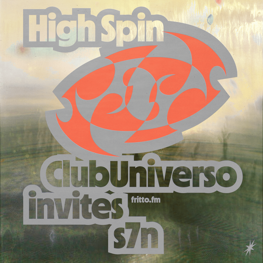 Oreange logo version of the High Spin mixtape series by Club Universo, streamed on fritto.fm, with the phrase “Invites s7n” in bold text over a dynamic, trance-inspired spinning background